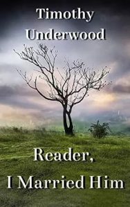 Reader I Married Him by Timothy Underwood Epub Download