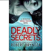 Robert Bryndza by Deadly Secrets
