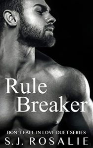 Rule Breaker by S.J. Rosalie PDF Download