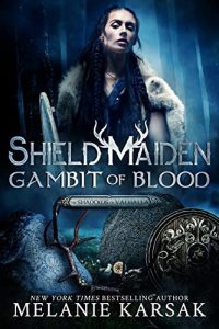 Shield-Maiden Gambit of Blood by Melanie Karsak PDF Download