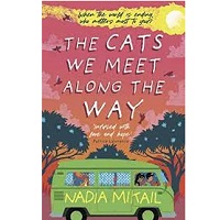 The Cats We Meet Along the Way Nadia Mikail