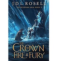 The Crown of Fire and Fury The Runewar Saga B2 J.D.L. Rosell