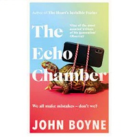 The Echo Chamber John Boyne