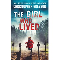 The Girl Who Lived by Christopher Greyson