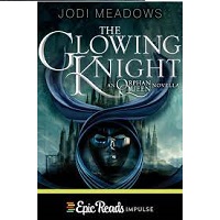 The Glowing Knight by Jodi Meadows