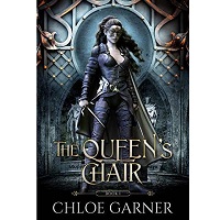 The Queens Chair The Queens Chair Book 1 Chloe Garner