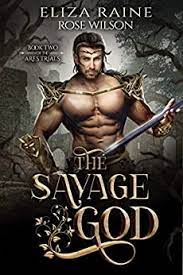 The Savage God (The Ares Trials 2 Eliza Raine) PDF Download