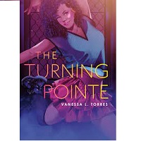 The Turning Pointe Vanessa L Torres