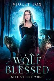 Wolf Blessed Gift of The Wolf 1 by Violet Fox PDF Download