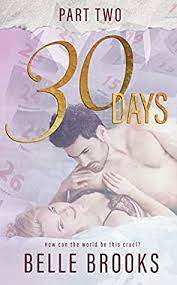 30 DAYS, PART TWO BY BELLE BROOKS PDF Download