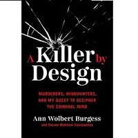 A Killer by Design by Ann Wolbert Burgess PDF Download