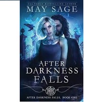 After Darkness Falls One by May Sage