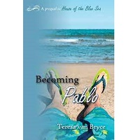 Becoming Pablo by Teresa van Bryce PDF Download