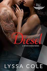 DIESEL (THE DRIVEN WORLD) BY LYSSA COLE PDF Download