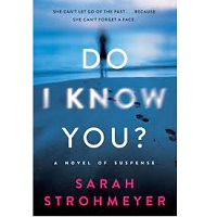 Do I Know You by Sarah Strohmeyer