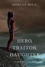 Hero Traitor Daughter by Morgan Rice ePub Download