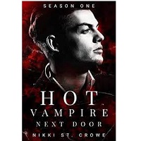 Hot Vampire Next Door Season T by Nikki St Crowe