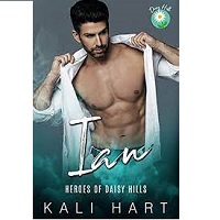 Ian Small Town Romance Heroes by Kali Hart