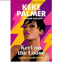 Keri on the Loose by Keke Palmer, Jasmine Guillory PDF Download