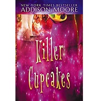 Killer Cupcakes by Addison Moore