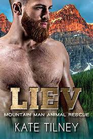 LIEV (MOUNTAIN MAN ANIMAL RESCUE #5) BY KATE TILNEY PDF Download