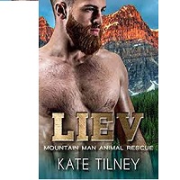 LIEV (MOUNTAIN MAN ANIMAL RESCUE #5) BY KATE TILNEY