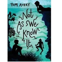 Not As We Know It by Tom Avery