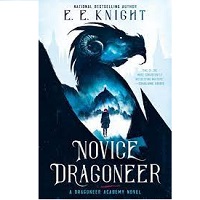 Novice Dragoneer by E E Knight