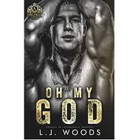 Oh My God An Enemies to Lovers by L.J. Woods