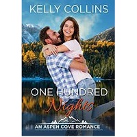 One Hundred Nights An Aspen Co by Kelly Collins