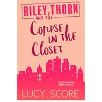 Riley Thorn and the Corpse in by Lucy core
