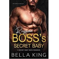 Russian Bosss Secret Baby A S by Bella King