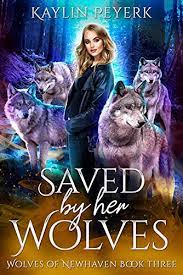Saved by Her Wolves Wolf Shift by Kaylin Peyerk ePub Download