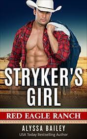 Stryker’s Girl (Red Eagle Ranch #1) by Alyssa Bailey PDF Download