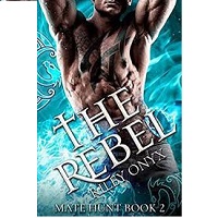 THE REBEL BY RILEY ONYX