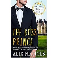 The Boss Prince a royal romanc by Alix Nichols