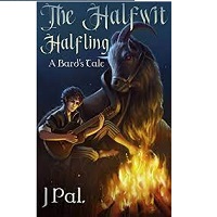 The Halfwit Halfling A Bard by J Pal