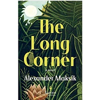 The Long Corner by Alexander Maksik ePub Download