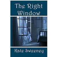The Right Window by Kate Sweeney