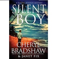 The Silent Boy A Sloane Monroe by Cheryl Bradshaw