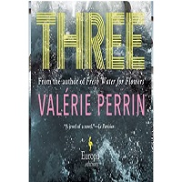 Three by Valerie Perrin