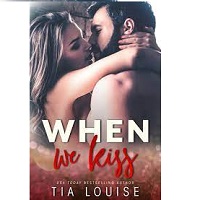 When We Kiss by Tia Louise