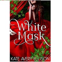 White Mask by Kate Avery Ellison