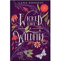 Wicked Like a Wildfire by Lana Popovic