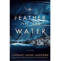 A Feather on the Water by Lindsay Jayne Ashford