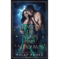 A Kingdom of Stars and Shadows by Holly Renee PDF Download