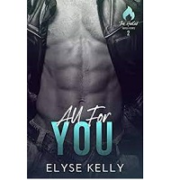 All For You The Heated Novella by Elyse Kelly