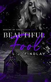 BEAUTIFUL FOOL (QUEENS OF CHAOS #2) BY L.J. FINDLAY PDF Download
