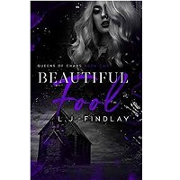 BEAUTIFUL FOOL (QUEENS OF CHAOS #2) BY L.J. FINDLAY