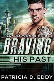 Braving His Past An Away From by Patricia D. Eddy PDF Download